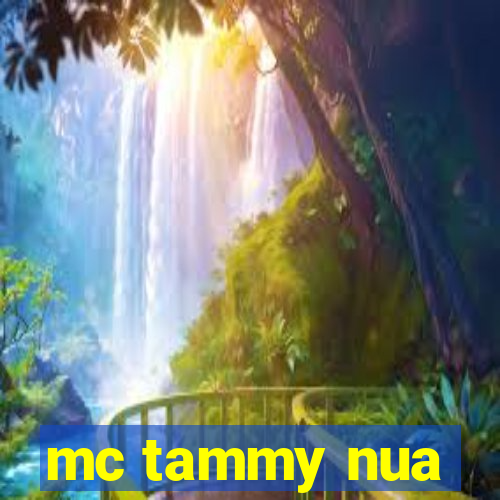 mc tammy nua